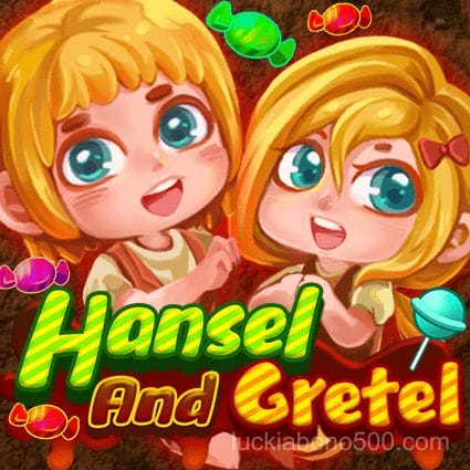 Hansel and Gretel